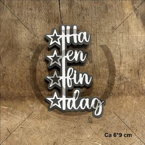 Papirdesign Dies- Ha en fin dag